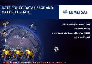 DATA POLICY DATA USAGE AND DATASET UPDATE Sbastien