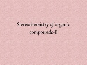 Stereochemistry of organic compoundsII Geometrical isomerism v It