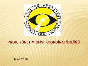 PROJE YNETM OFS KOORDNATRL Mart 2018 Proje Ynetim