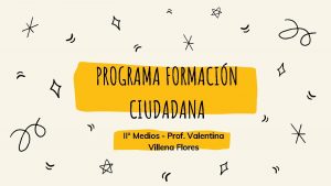 PROGRAMA FORMACIN CIUDADANA II Medios Prof Valentina Villena