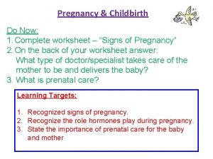 Pregnancy Childbirth Do Now 1 Complete worksheet Signs