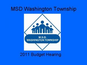 MSD Washington Township 2011 Budget Hearing Public Hearing