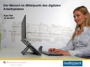 Der Mensch im Mittelpunkt des digitalen Arbeitsplatzes Hugo