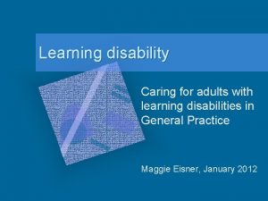 Learning disability Caring for adults with learning disabilities