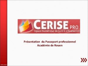 Prsentation du Passeport professionnel Acadmie de Rouen 30