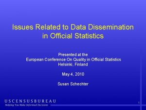 Issues Related to Data Dissemination in Official Statistics