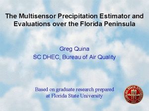 The Multisensor Precipitation Estimator and Evaluations over the