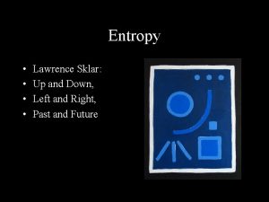 Entropy Lawrence Sklar Up and Down Left and