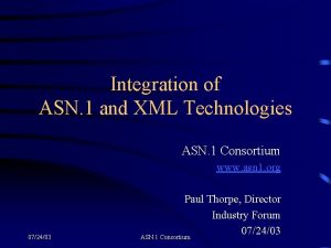 Integration of ASN 1 and XML Technologies ASN