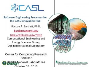 Software Engineering Processes for the CASL Innovation Hub