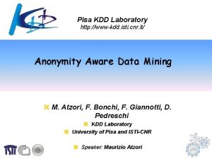 Pisa KDD Laboratory http wwwkdd isti cnr it