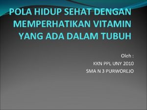 POLA HIDUP SEHAT DENGAN MEMPERHATIKAN VITAMIN YANG ADA