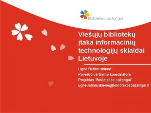 Viej bibliotek taka informacini technologij sklaidai Lietuvoje Ugn