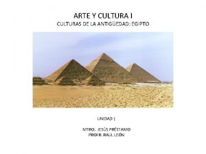 ARTE Y CULTURA I CULTURAS DE LA ANTIGEDAD