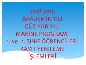 2018 2019 AKADEMK YILI GZ YARIYILI MAKNE PROGRAMI