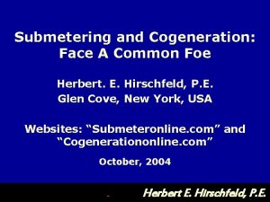 Submetering and Cogeneration Face A Common Foe Herbert