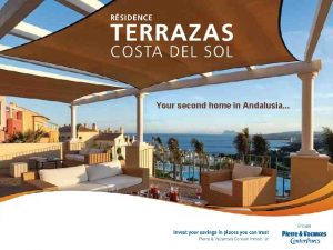 Your second home in Andalusia CONTENTS Tourism The