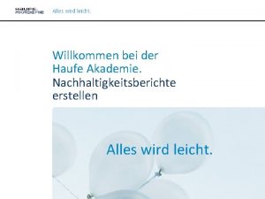 Willkommen bei der Haufe Akademie Nachhaltigkeitsberichte erstellen Alles