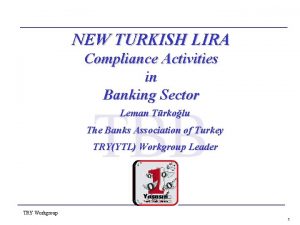 NEW TURKISH LIRA Compliance Activities in Banking Sector