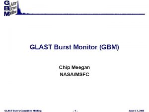 GLAST Burst Monitor GBM Chip Meegan NASAMSFC GLAST