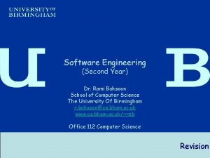 Software Engineering Second Year Dr Rami Bahsoon School