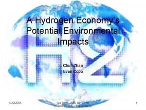 A Hydrogen Economys Potential Environmental Impacts Chun Zhao