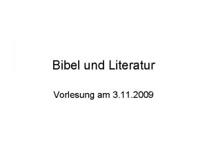Bibel und Literatur Vorlesung am 3 11 2009