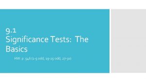 9 1 Significance Tests The Basics HW p