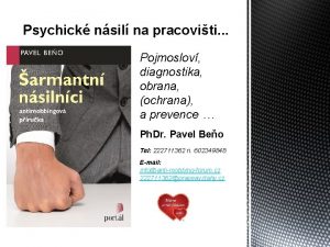 Psychick nsil na pracoviti Pojmoslov diagnostika obrana ochrana