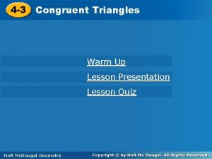 Triangles 4 3 Congruent Triangles Warm Up Lesson