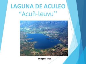 LAGUNA DE ACULEO Aculeuvu Imagen 1986 LAGUNA DE