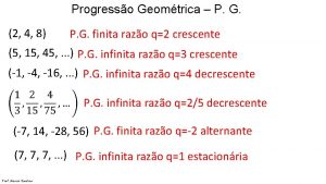 Progresso Geomtrica P G 2 4 8 P