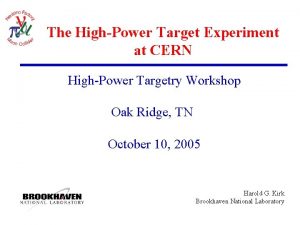 The HighPower Target Experiment at CERN HighPower Targetry