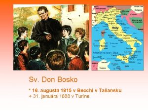 Sv Don Bosko 16 augusta 1815 v Becchi