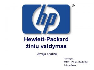 HewlettPackard ini valdymas Atvejo analiz Pareng SMET43 gr