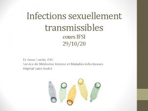 Infections sexuellement transmissibles cours IFSI 291020 Dr Anne