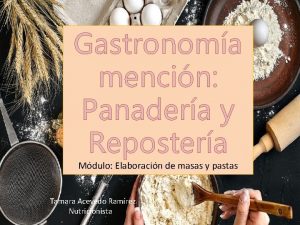 Gastronoma mencin Panadera y Repostera Mdulo Elaboracin de