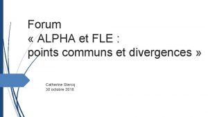 Forum ALPHA et FLE points communs et divergences