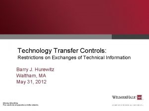 Technology Transfer Controls Restrictions on Exchanges of Technical