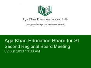 Aga Khan Education Service India An Agency of