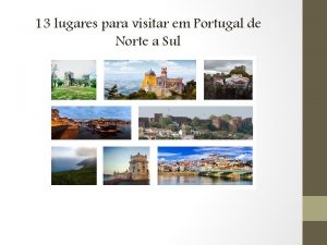 13 lugares para visitar em Portugal de Norte