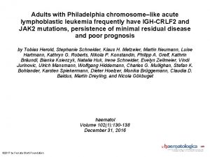 Adults with Philadelphia chromosomelike acute lymphoblastic leukemia frequently