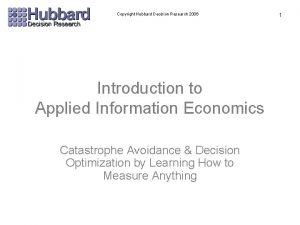 Copyright Hubbard Decision Research 2006 Introduction to Applied