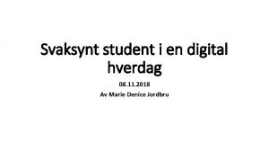 Svaksynt student i en digital hverdag 08 11