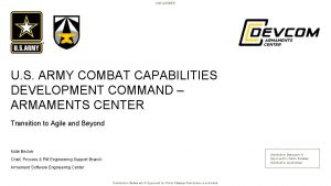 UNCLASSIFIED U S ARMY COMBAT CAPABILITIES DEVELOPMENT COMMAND