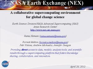 NASA Earth Exchange NEX A collaborative supercomputing environment