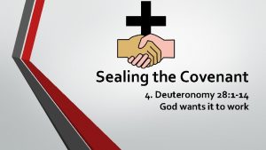 Sealing the Covenant 4 Deuteronomy 28 1 14