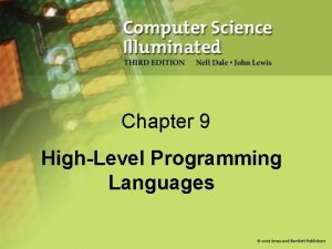 Chapter 9 HighLevel Programming Languages Compilers Highlevel language