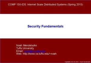 COMP 150 IDS Internet Scale Distributed Systems Spring