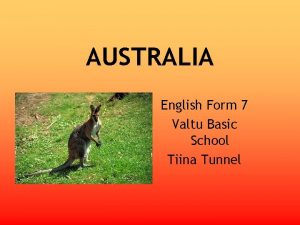 AUSTRALIA English Form 7 Valtu Basic School Tiina